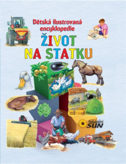 Dětská ilustrovaná encyklopedie: Život na statku