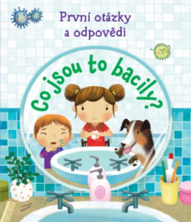 Svojtka & Co. První otázky a odpovědi - Co jsou to bacily?